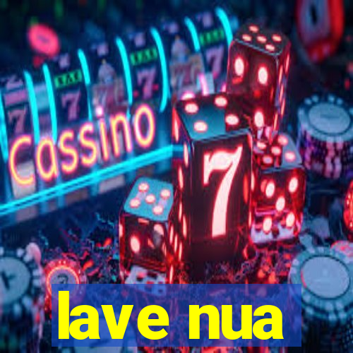 lave nua